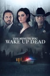 Nonton film The Minute You Wake Up Dead (2022) idlix , lk21, dutafilm, dunia21