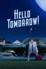 Nonton film Hello Tomorrow! (2023) idlix , lk21, dutafilm, dunia21