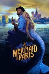 Nonton film A Mermaid in Paris (2020) idlix , lk21, dutafilm, dunia21