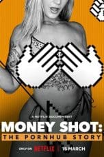 Nonton film Money Shot: The Pornhub Story (2023) idlix , lk21, dutafilm, dunia21